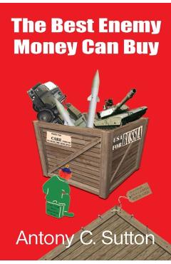 The Best Enemy Money Can Buy - Antony C. Sutton