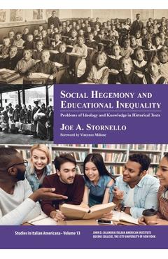 Coperta cărții 'Social Hegemony and Educational Inequality: Problems of Ideology and Knowledge in Educational History Texts - Joe A.'