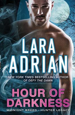 Hour of Darkness - Lara Adrian