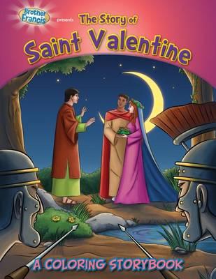 Brother Francis Presents the Story of Saint Valentine: A Coloring Storybook - Herald Entertainment Inc