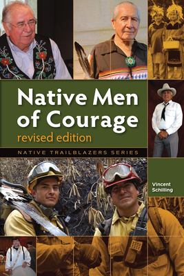 Native Men of Courage - Vincent Schilling