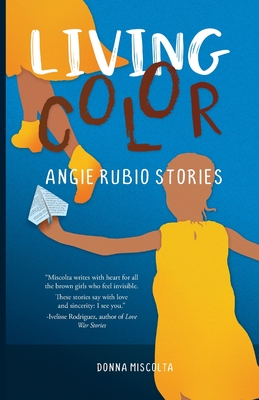 Living Color: Angie Rubio Stories - Donna Miscolta