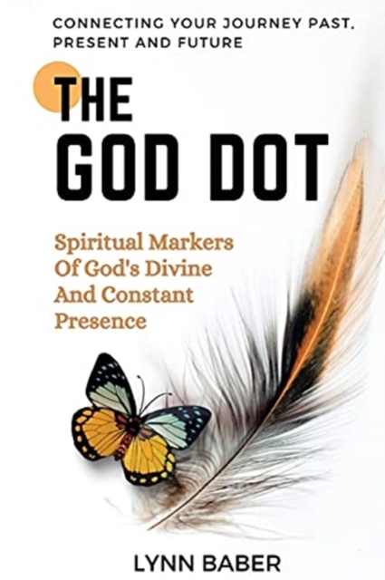 Coperta cărții 'The God Dot: Spiritual Markers of God's Diving and Constant Presence - Lynn Baber'