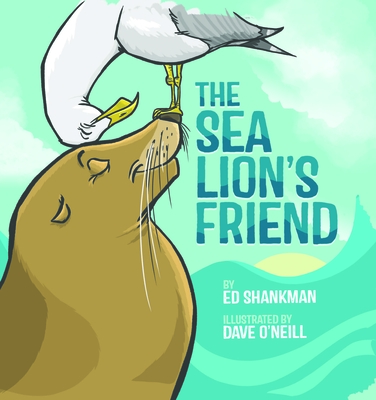 The Sea Lion's Friend - Ed Shankman