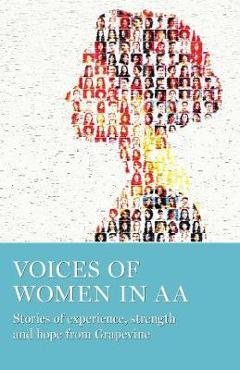 Coperta cărții 'Voices of Women in AA: Stories of Experience, Strength and Hope from Grapevine - Aa Grapevine'