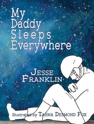 My Daddy Sleeps Everywhere - Jesse Franklin