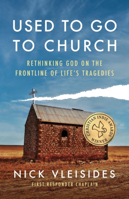 Used to Go to Church: Rethinking God on the Frontline of Life's Tragedies - Nick Vleisides