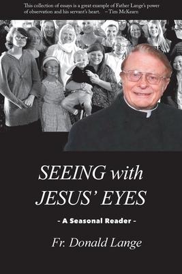 Seeing with Jesus' Eyes - Donald Lange