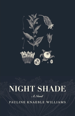 Night Shade - Pauline Knaeble Williams