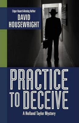 Practice to Deceive - David Housewright