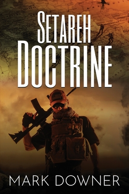Setareh Doctrine: A Nightmare WWII Weapon Reappears - Mark Downer