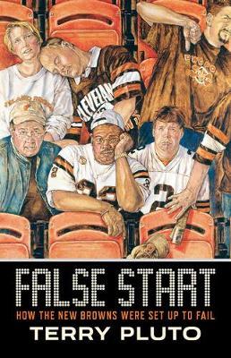 False Start: How the New Browns Were Set Up to Fail - Terry Pluto