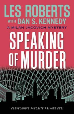Speaking of Murder: A Milan Jacovich Mystery - Les Roberts