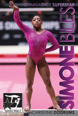 Simone Biles: Superstar of Gymnastics: GymnStars Volume 6 - Ricardo Bufolin
