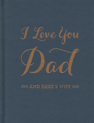 I Love You Dad: And Here's Why - M. H. Clark
