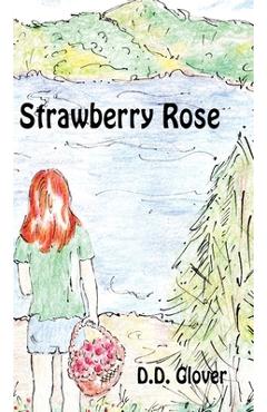 Coperta cărții 'Strawberry Rose - D. D. Glover'