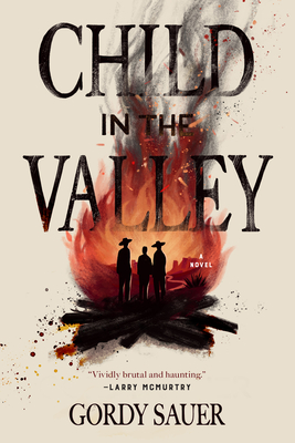 Child in the Valley - Gordy Sauer