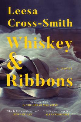 Whiskey & Ribbons - Leesa Cross-smith