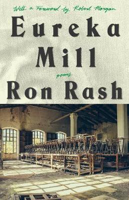Eureka Mill - Ron Rash