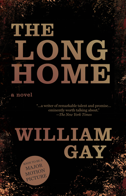 The Long Home - William Gay