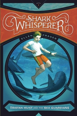 The Shark Whisperer - Ellen Prager