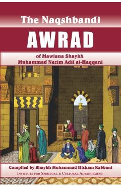 Naqshbandi Awrad of Mawlana Shaykh Muhammad Nazim Adil al-Haqqani - Shaykh Hisham Kabbani