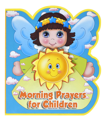 Morning Prayers for Children (St. Joseph Angel Books) - Catholic Book Publishing Corp