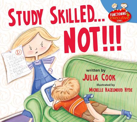 Study Skilled... Not!!! - Julia Cook