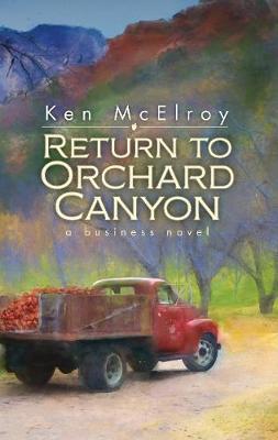 Return to Orchard Canyon - Ken Mcelroy