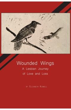 Wounded Wings: A Lesbian Journey of Love and Loss - Elizabeth Kidwell