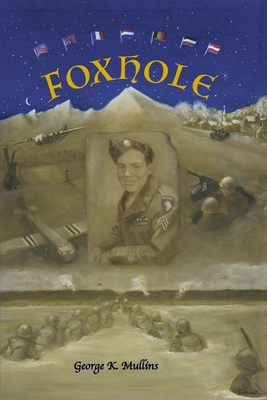 Foxhole - George K. Mullins