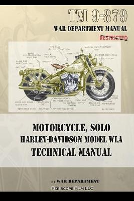 Motorcycle, Solo Harley-Davidson Model WLA Technical Manual - War Department