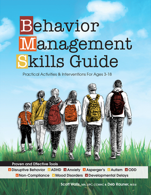 Behavior Management Skills Guide: Practical Activities & Interventions for Ages 3-18 - Scott Walls