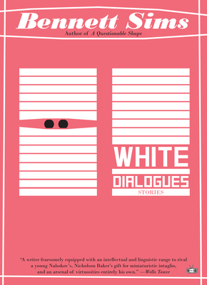 White Dialogues - Bennett Sims