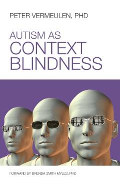 Autism as Context Blindness - Peter Vermeulen