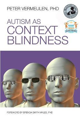 Autism as Context Blindness - Peter Vermeulen