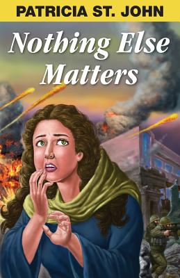 Nothing Else Matters - Patricia St John