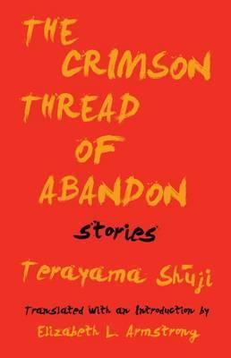 The Crimson Thread of Abandon Stories - Terayama Shuji