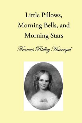 Little Pillows, Morning Bells, and Morning Stars - David L. Chalkley