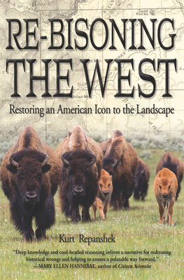 Re-Bisoning the West: Restoring an American Icon to the Landscape - Kurt Repanshek