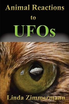 Animal Reactions to UFOs - Linda Zimmermann