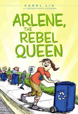 Arlene, the Rebel Queen - Carol Liu