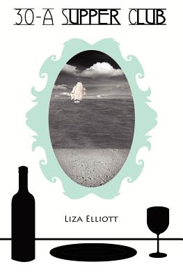 30-A Supper Club - Liza Elliott