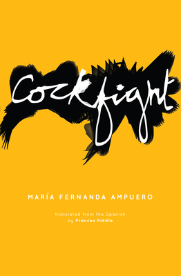 Cockfight - Mar�a Fernanda Ampuero