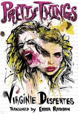 Pretty Things - Virginie Despentes