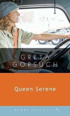 Queen Serene - Greta Gorsuch