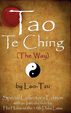 Tao Te Ching (the Way) by Lao-Tzu: Special Collector's Edition with an Introduction by the Dalai Lama - Lao Tzu