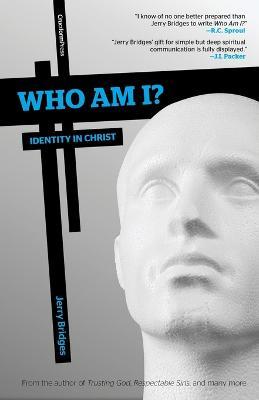 Who Am I?: Identity in Christ - Jerry Bridges