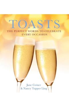 Coperta cărții 'Toasts: The Perfect Words to Celebrate Every Occasion - June Cotner'