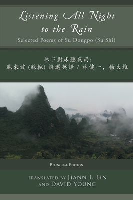 Listening All Night to the Rain: Selected Poems of Su Dongpo (Su Shi) - Su Dongpo